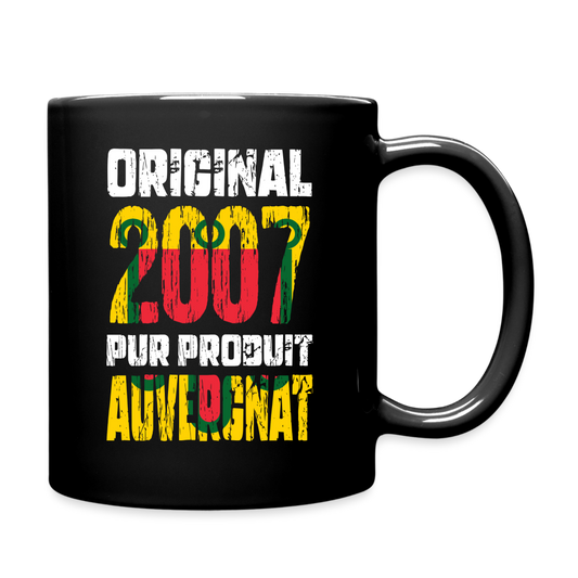 Mug uni - Anniversaire 18 Ans - Original 2007 - Pur produit Auvergnat - noir
