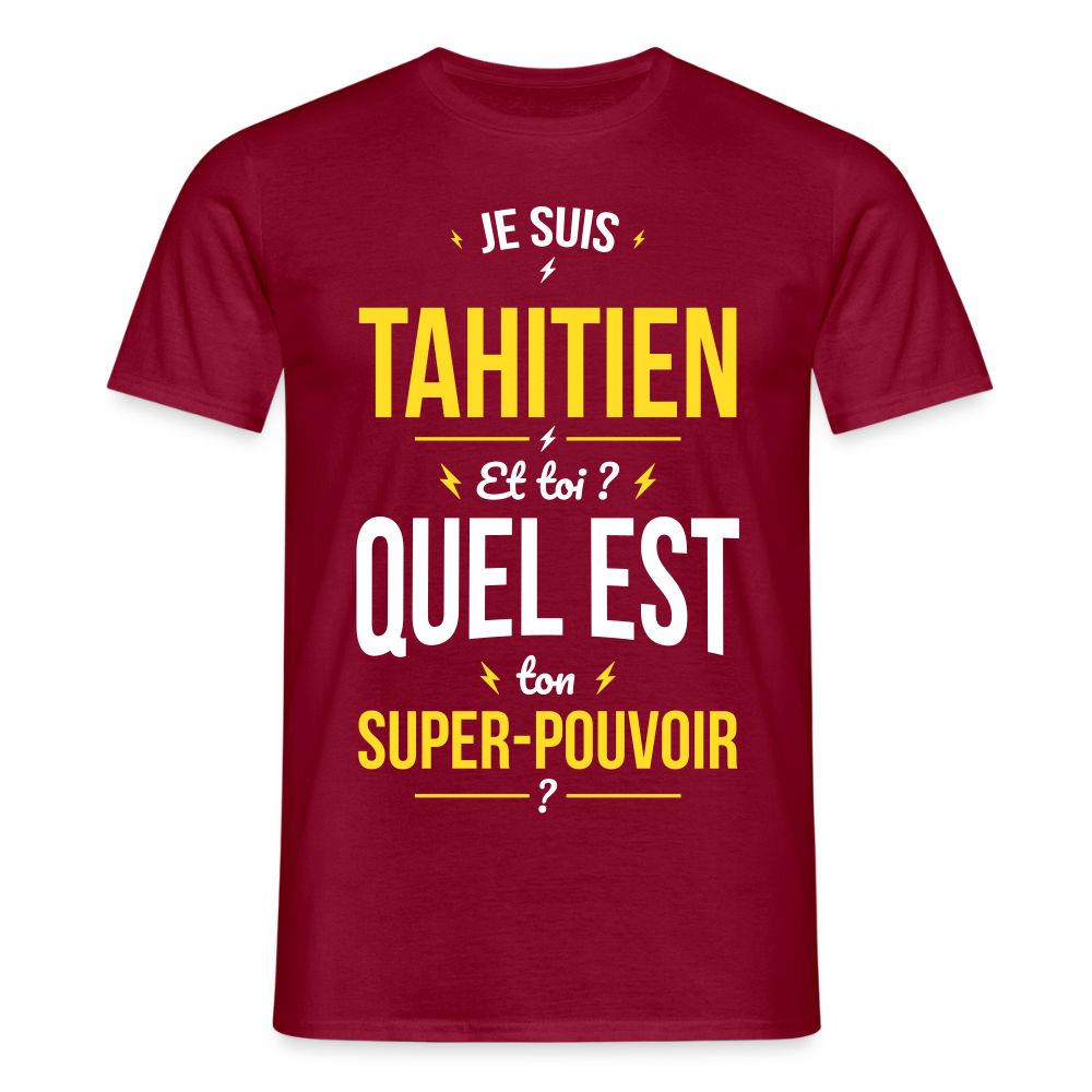 T-shirt Homme - Je suis Tahitien - Super-pouvoir - rouge brique