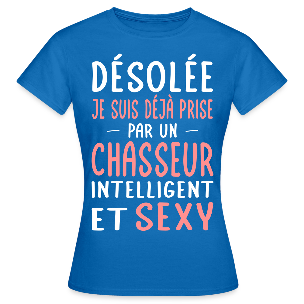T-shirt Femme - Je suis déjà prise par un chasseur intelligent et sexy - bleu royal