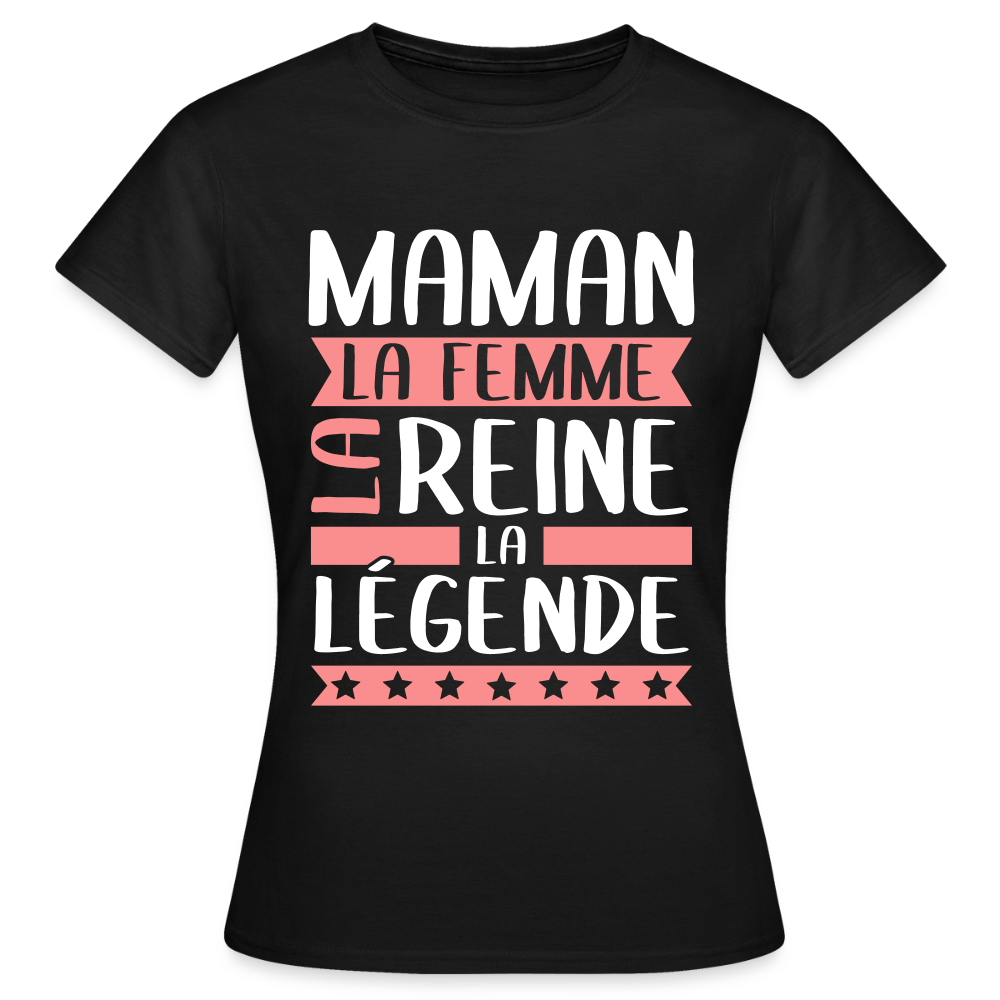 T-shirt femme - Maman, la femme, la reine, la légende - noir