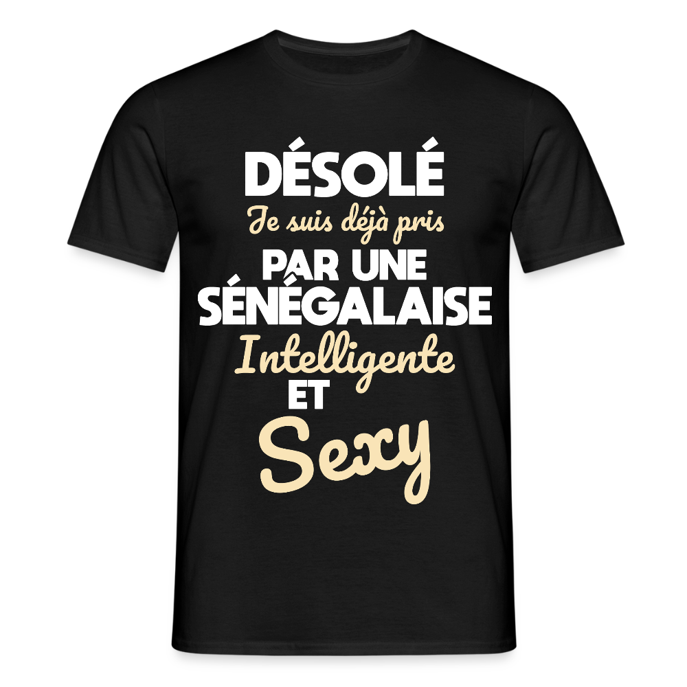 T-shirt Homme -  Je suis déjà pris par une Sénégalaise intelligente et sexy - noir