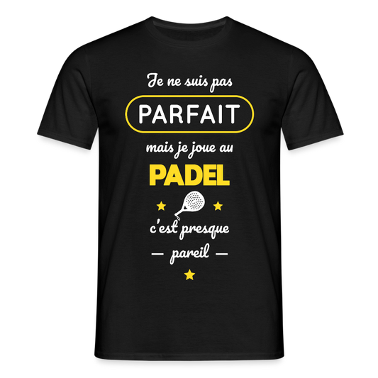 T-shirt Homme - Je Ne Suis Pas Parfait Mais Je Joue Au Padel - noir