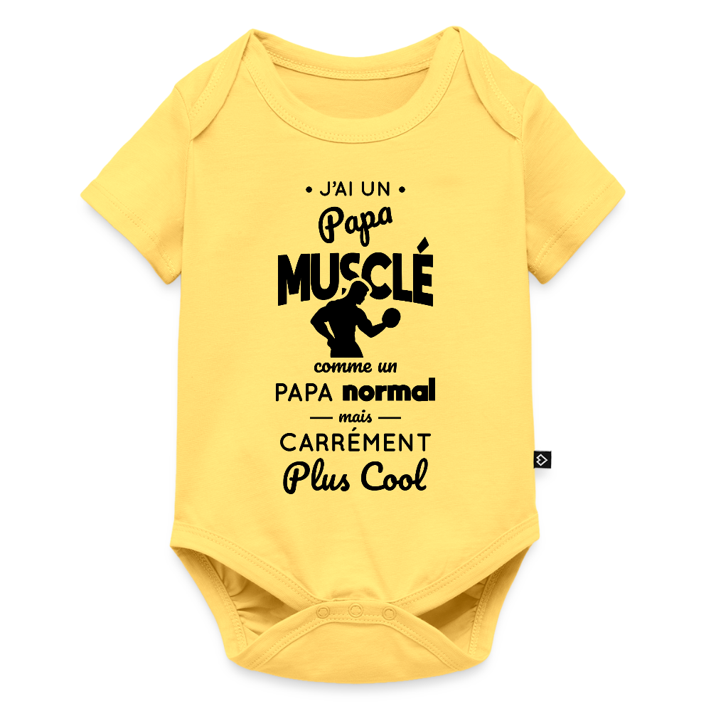 Body Bébé bio manches courtes - J'ai un papa musclé - jaune pastel