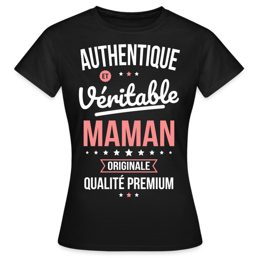 T-shirt Femme - Authentique et véritable Maman - noir