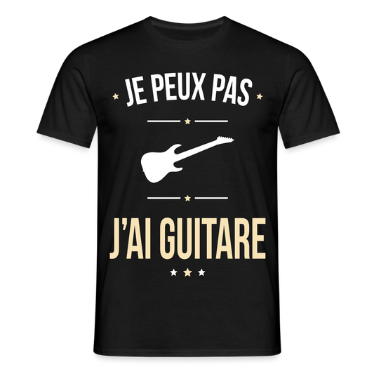 T-shirt Homme - Je peux pas j'ai Guitare - noir