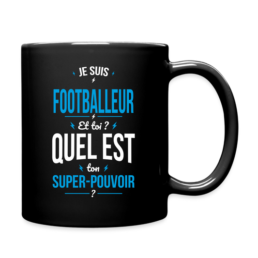 Mug uni - Je suis footballeur - Super-pouvoir - noir