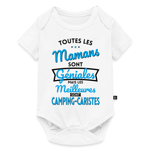 Body Bébé bio manches courtes - Mamans géniales - Les meilleures sont camping-caristes - blanc