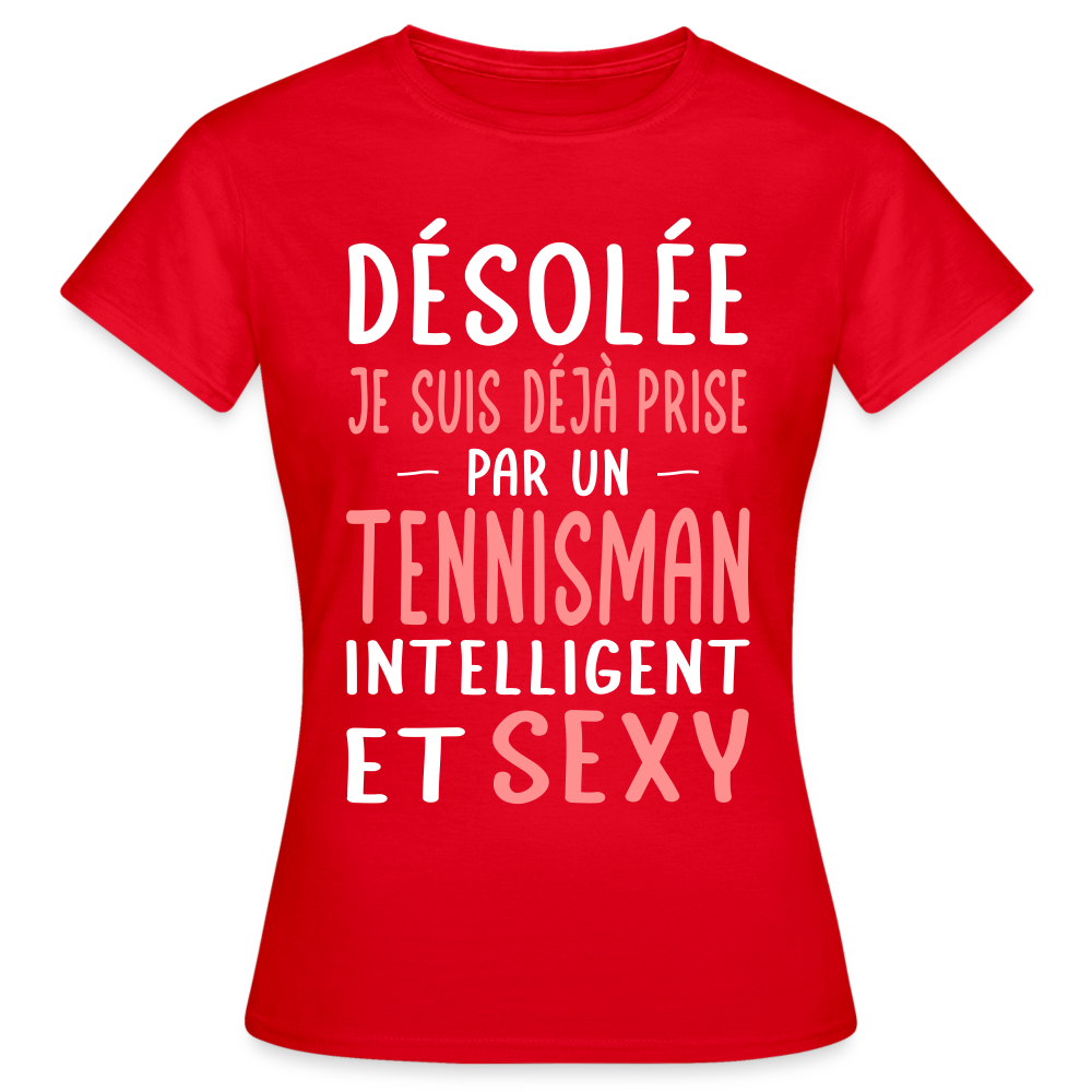 T-shirt Femme - Je suis prise par un tennisman intelligent et sexy - rouge