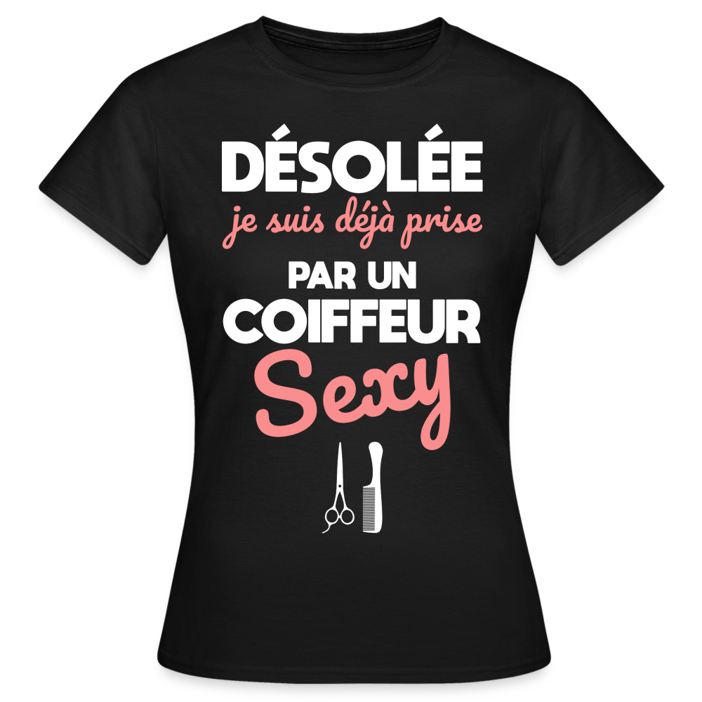 T-shirt Femme - Je suis déjà prise par un coiffeur sexy - noir