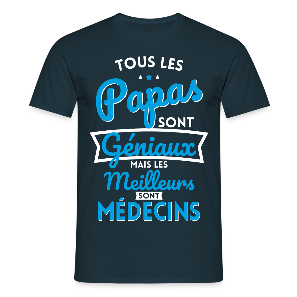 T-shirt Homme - Papas géniaux - Les meilleurs sont médecins - marine