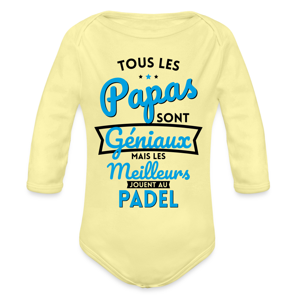 Body Bébé bio manches longues - Papas géniaux - Les meilleurs jouent au padel - jaune délavé