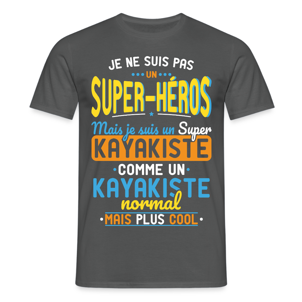 T-shirt Homme - Pas un Super-Héros mais un super Kayakiste - charbon