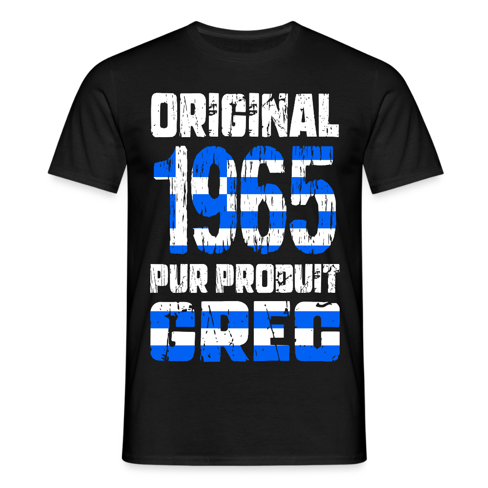 T-shirt Homme - Anniversaire 60 Ans - Original 1965 - Pur produit Grec - noir