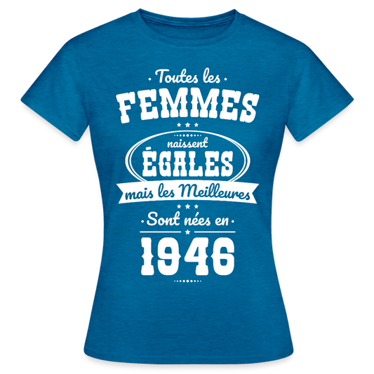 T-shirt anniversaire femme 80 ans – Les meilleures sont nées en 1946 - bleu saphir antique chiné