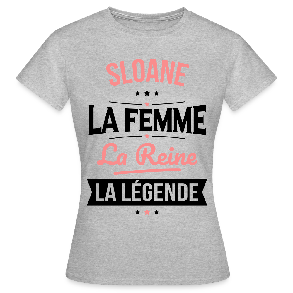 T-shirt Femme - Sloane - la Femme - la Reine - la Légende - gris chiné
