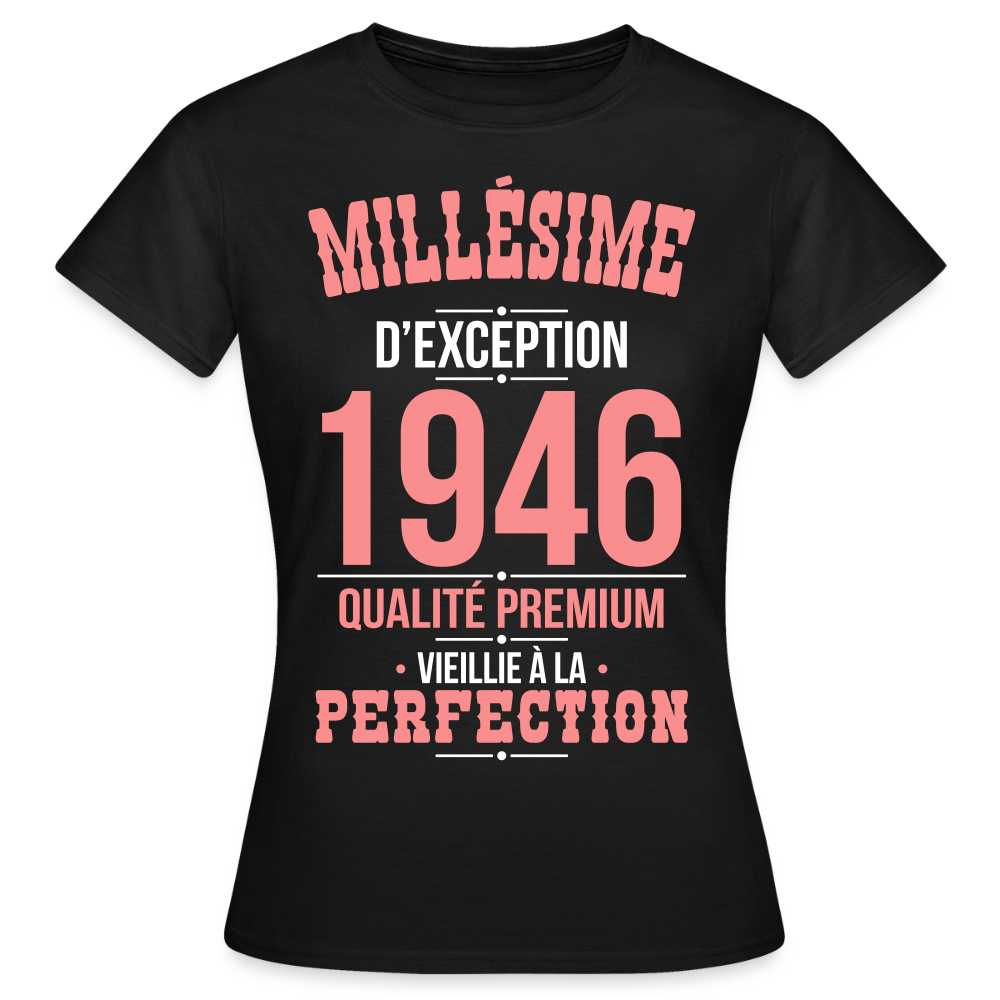 T-shirt Femme 80 Ans 1946 – Millésime d’Exception 1946 - noir