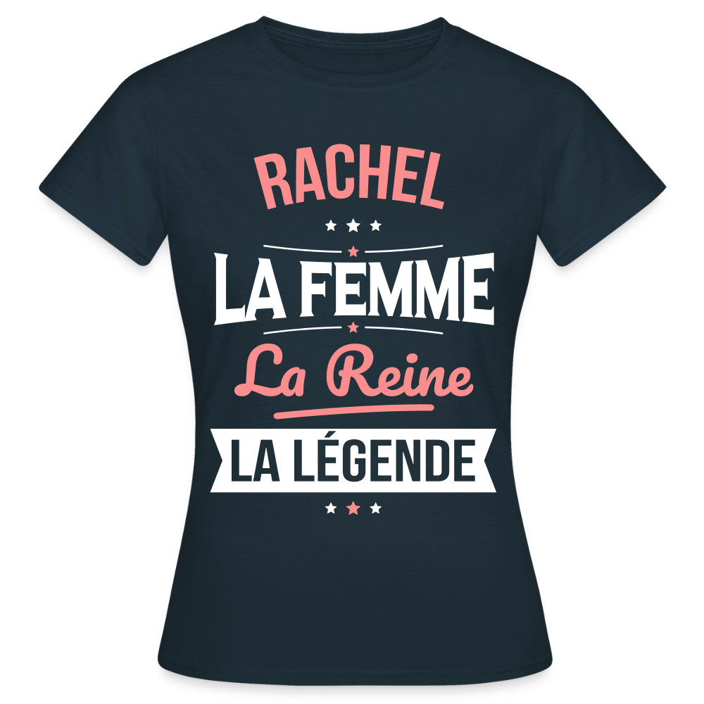T-shirt Femme - Rachel - la Femme - la Reine - la Légende - marine