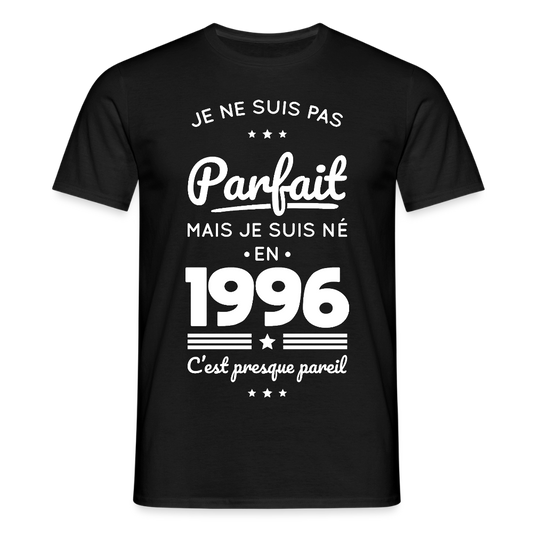 T-shirt anniversaire homme 30 ans – Pas parfait mais né en 1996 - noir