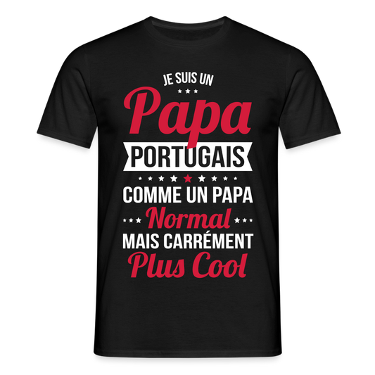T-shirt Homme - Papa Portugais Plus Cool - noir