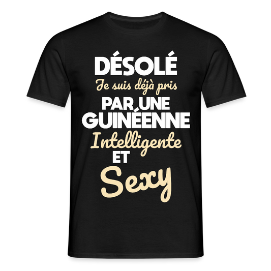 T-shirt Homme -  Je suis déjà pris par une Guinéenne intelligente et sexy - noir