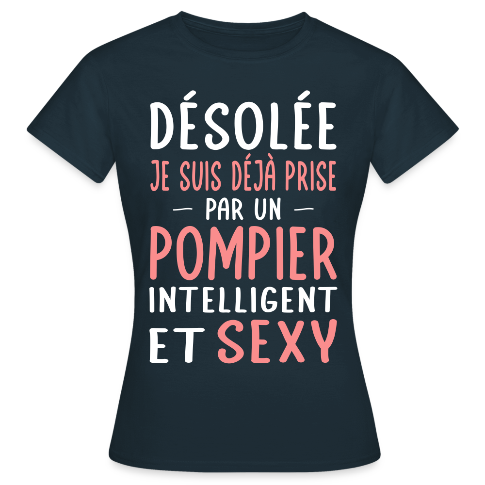 T-shirt Femme - Je suis prise par un pompier intelligent et sexy - marine