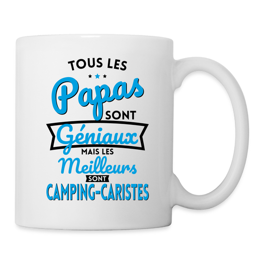 Mug blanc - Papas géniaux - Les meilleurs sont camping-caristes - blanc