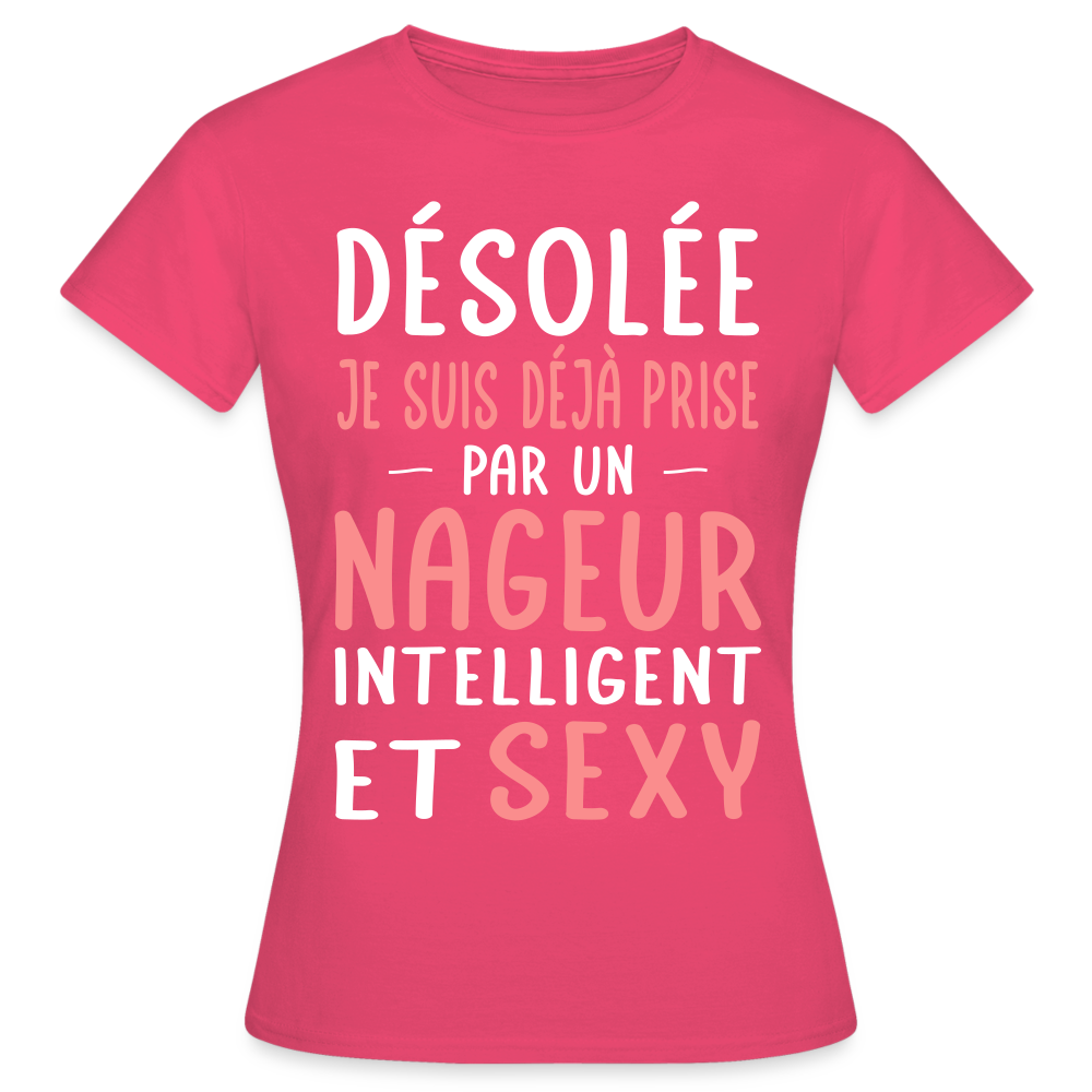 T-shirt Femme - Je suis prise par un nageur intelligent et sexy - rose azalée