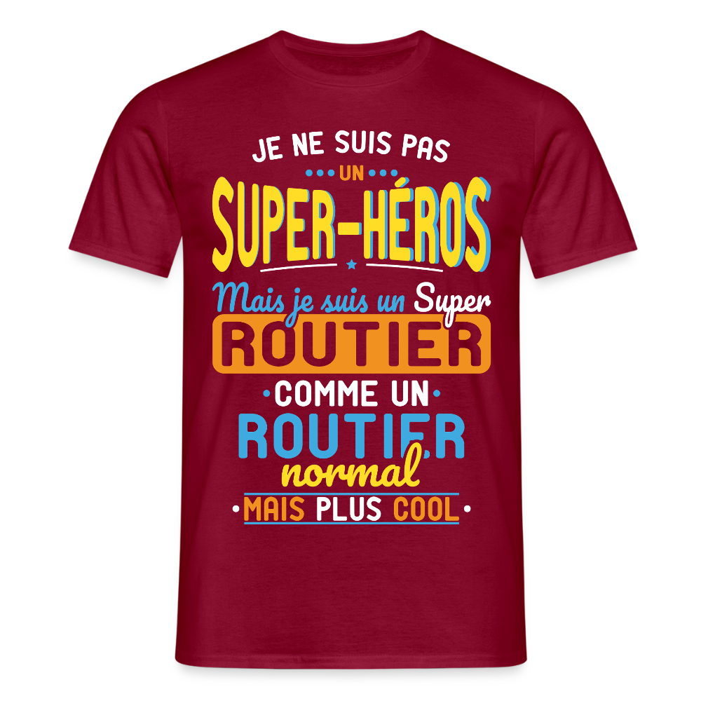T-shirt Homme - Pas un Super-Héros mais un super Routier - rouge brique