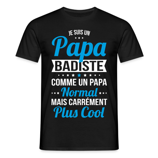T-shirt Homme - Papa badiste plus cool - noir