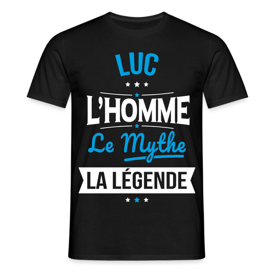 T-shirt Homme - Luc - l'Homme - le Mythe - la Légende - noir