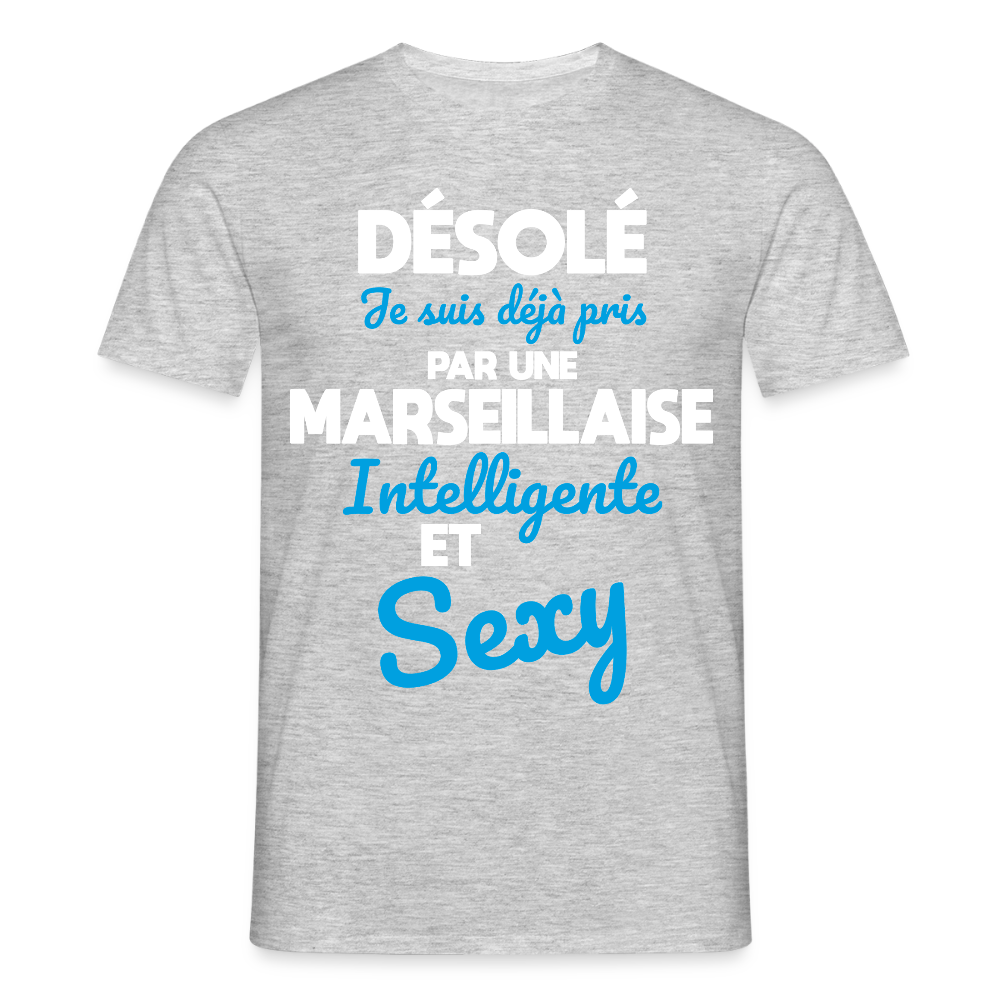 T-shirt Homme -  Je suis déjà pris par une Marseillaise intelligente et sexy - gris chiné