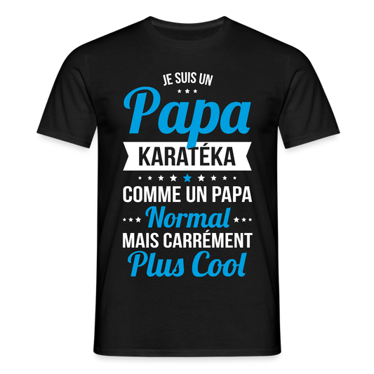 T-shirt Homme - Papa karatéka plus cool - noir