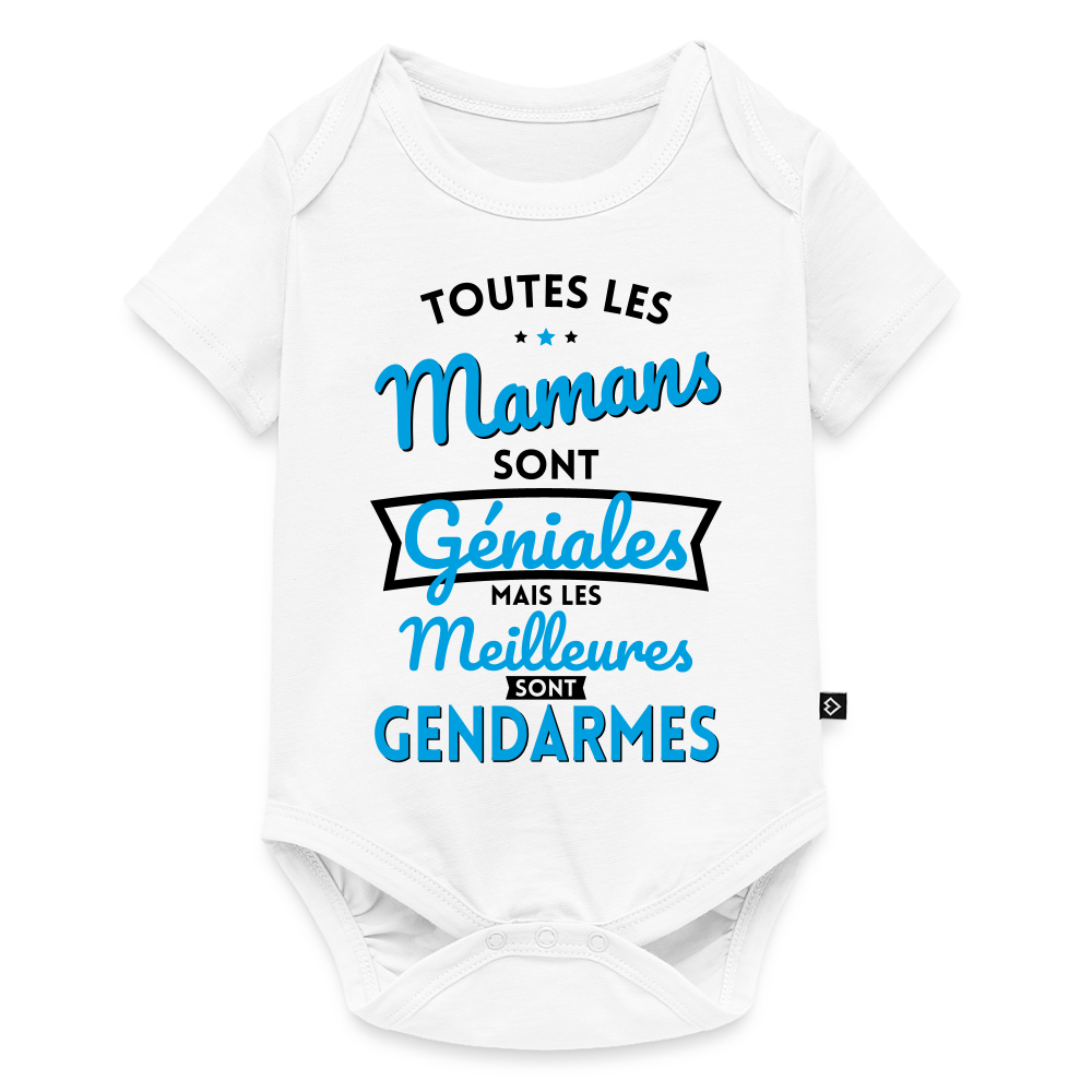 Body Bébé bio manches courtes - Mamans  géniales - Les meilleures sont gendarmes - blanc