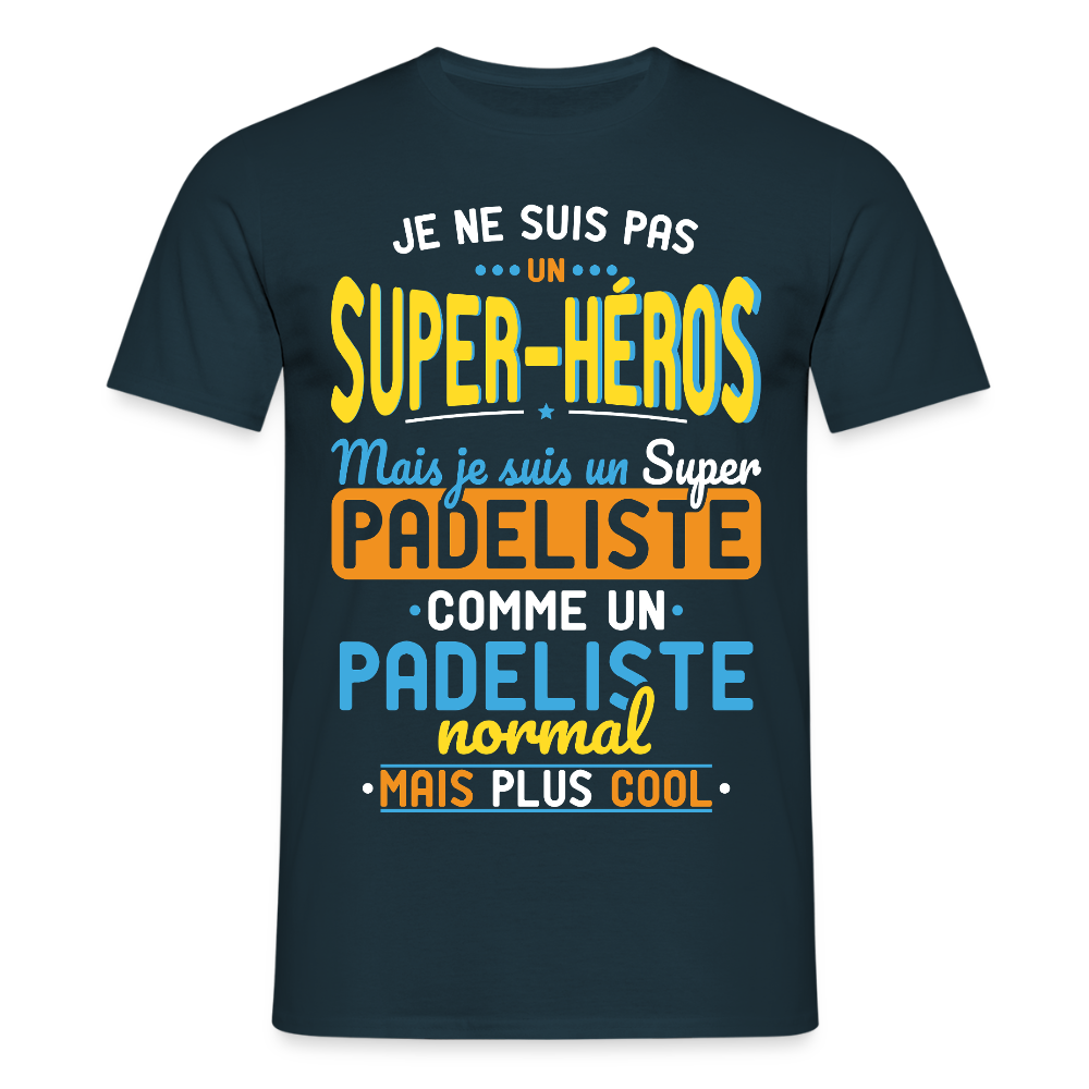 T-shirt Homme - Pas un Super-Héros mais un super Padeliste - marine