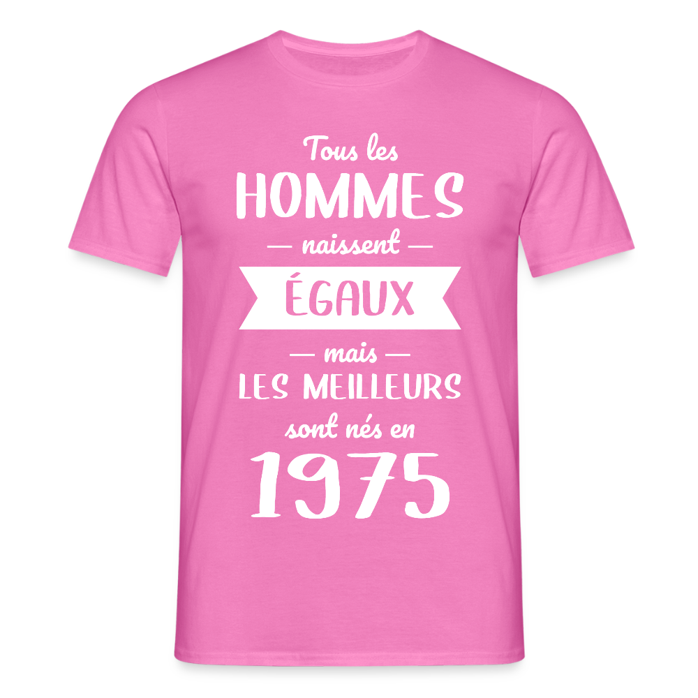 T-shirt Homme - Anniversaire 50 Ans - Les meilleurs sont nés en 1975 - rose