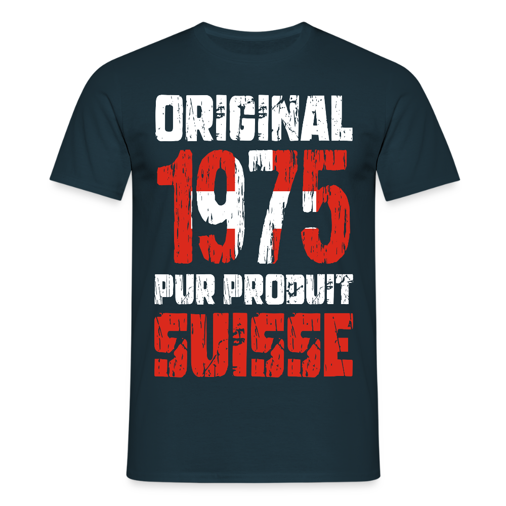 T-shirt Homme - Anniversaire 50 Ans - Original 1975 - Pur produit Suisse - marine