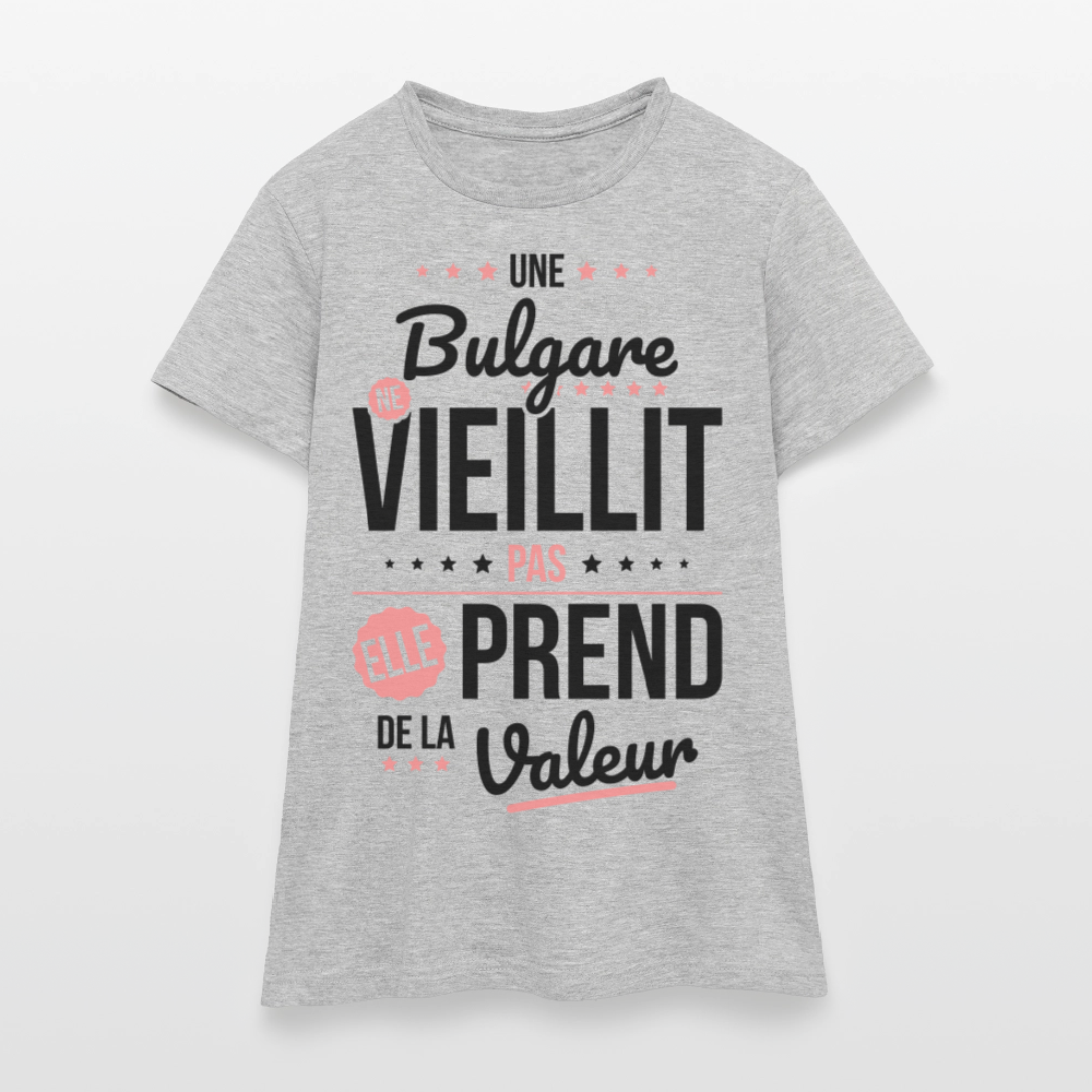 T-shirt Femme -  Une Bulgare ne vieillit pas - gris chiné