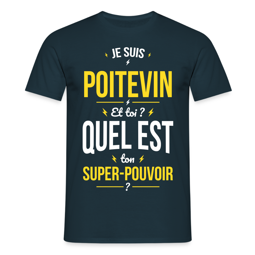 T-shirt Homme - Je suis Poitevin - Super-pouvoir - marine