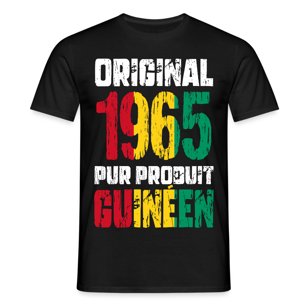 T-shirt Homme - Anniversaire 60 Ans - Original 1965 - Pur produit Guinéen - noir