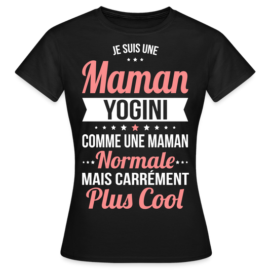 T-shirt Femme - Maman yogini plus cool - noir