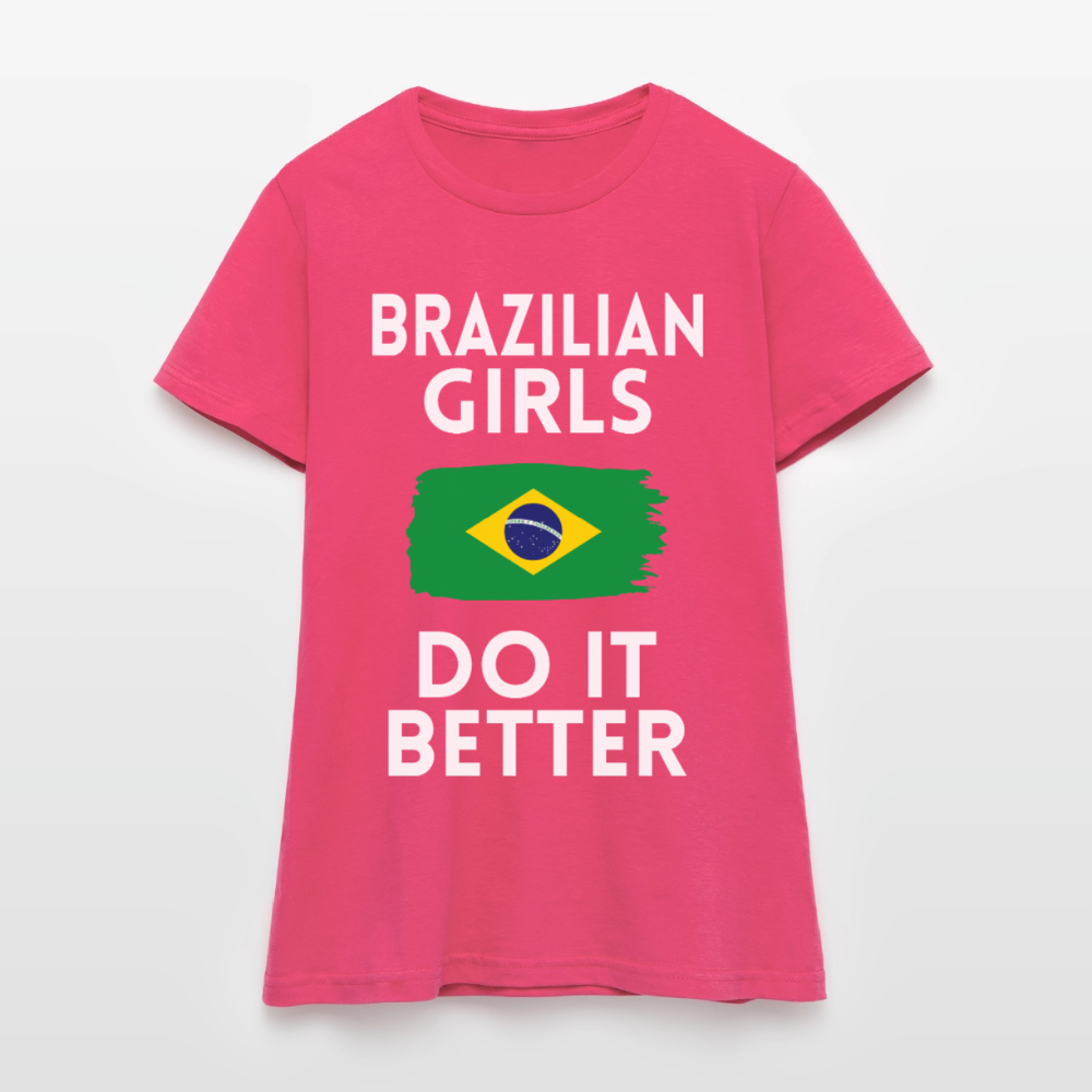 T-shirt femme - Brazilian Girls Do It Better - rose azalée