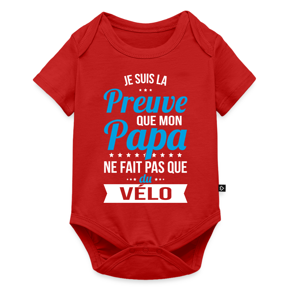 Body Bébé bio manches courtes - Mon Papa Ne Fait Pas Que Du Vélo - rouge