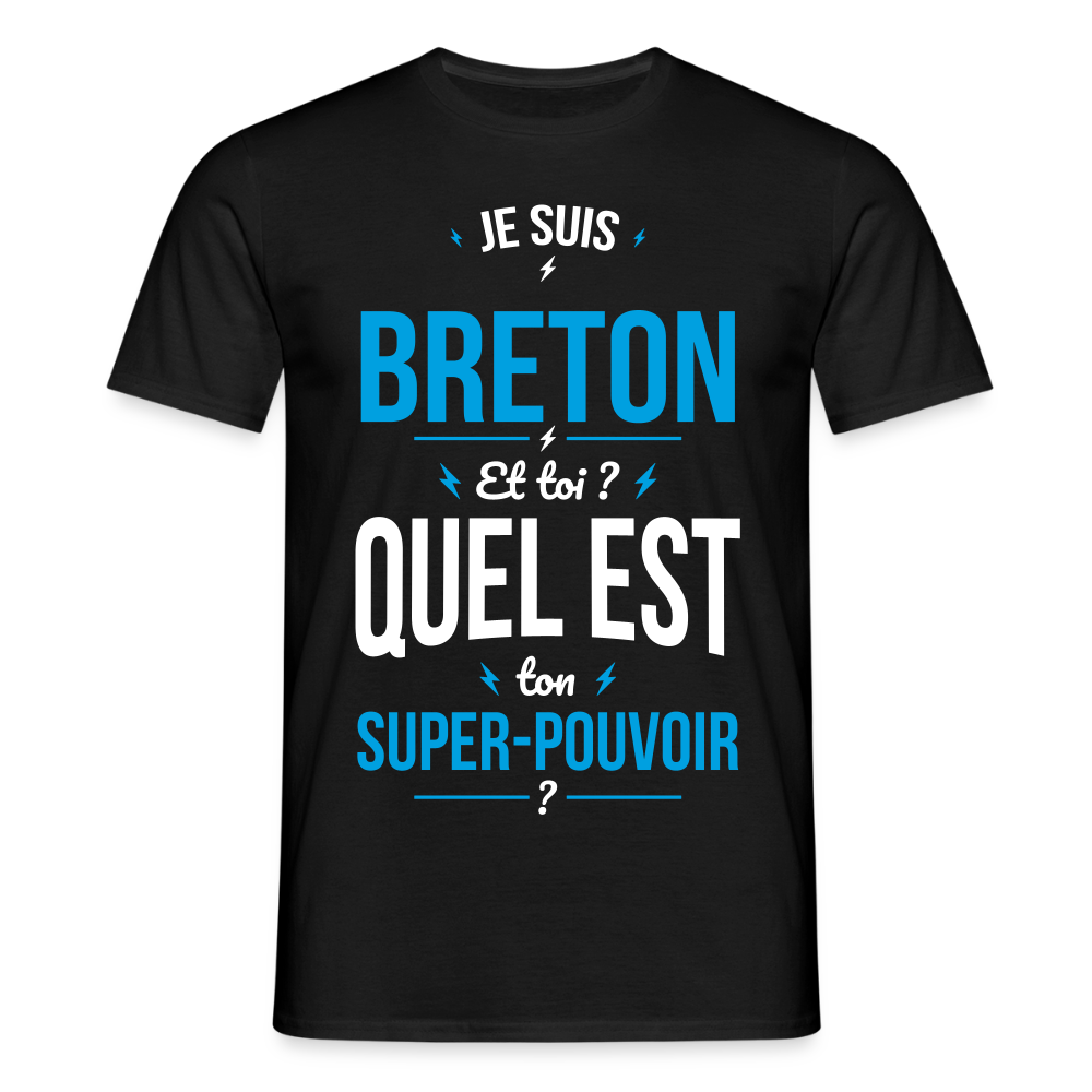 T-shirt Homme - Je suis Breton - Super-pouvoir - noir