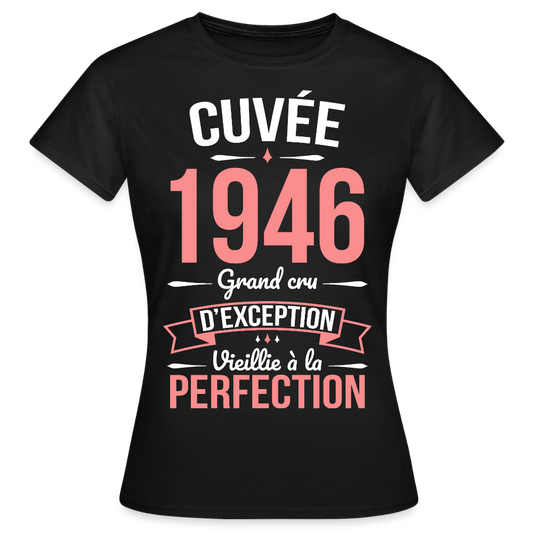 T-shirt anniversaire femme 80 ans – Cuvée 1946, Grand cru d’exception - noir
