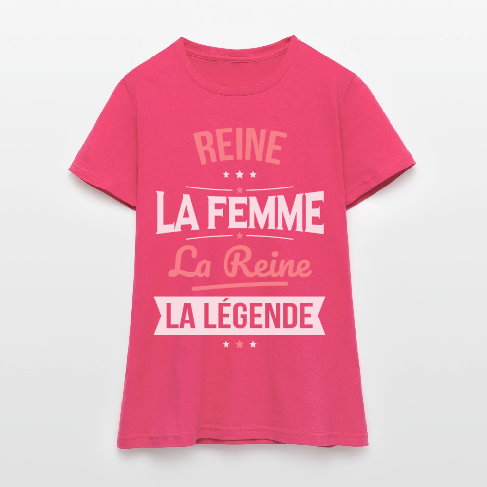 T-shirt Femme - Reine - la Femme - la Reine - la Légende - rose azalée