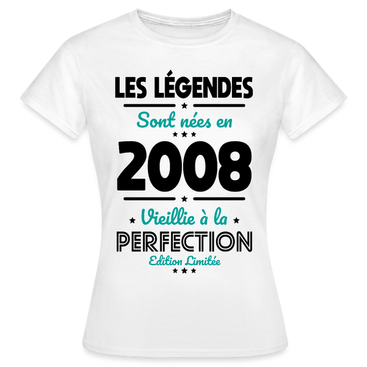 T-shirt anniversaire femme 18 ans couleur claire – Les légendes sont nées en 2008 - blanc