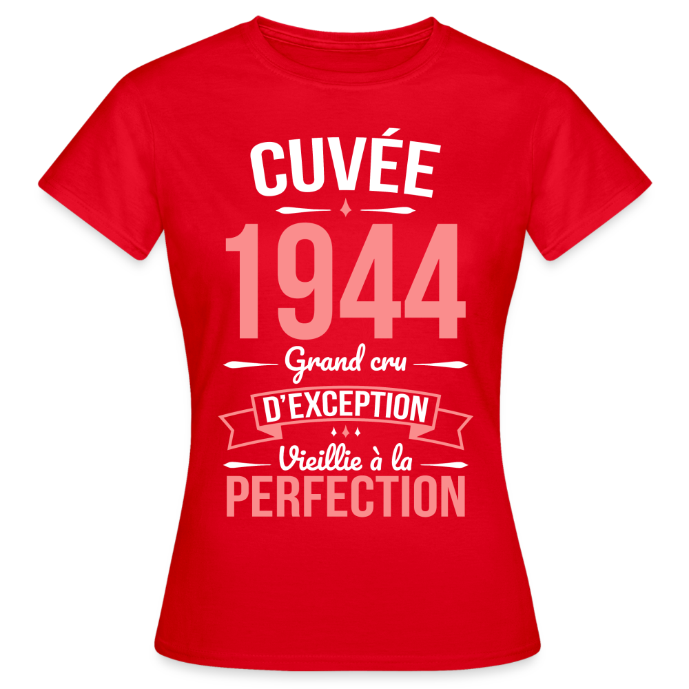 T-shirt Femme - Anniversaire 81 Ans - Cuvée 1944 - rouge