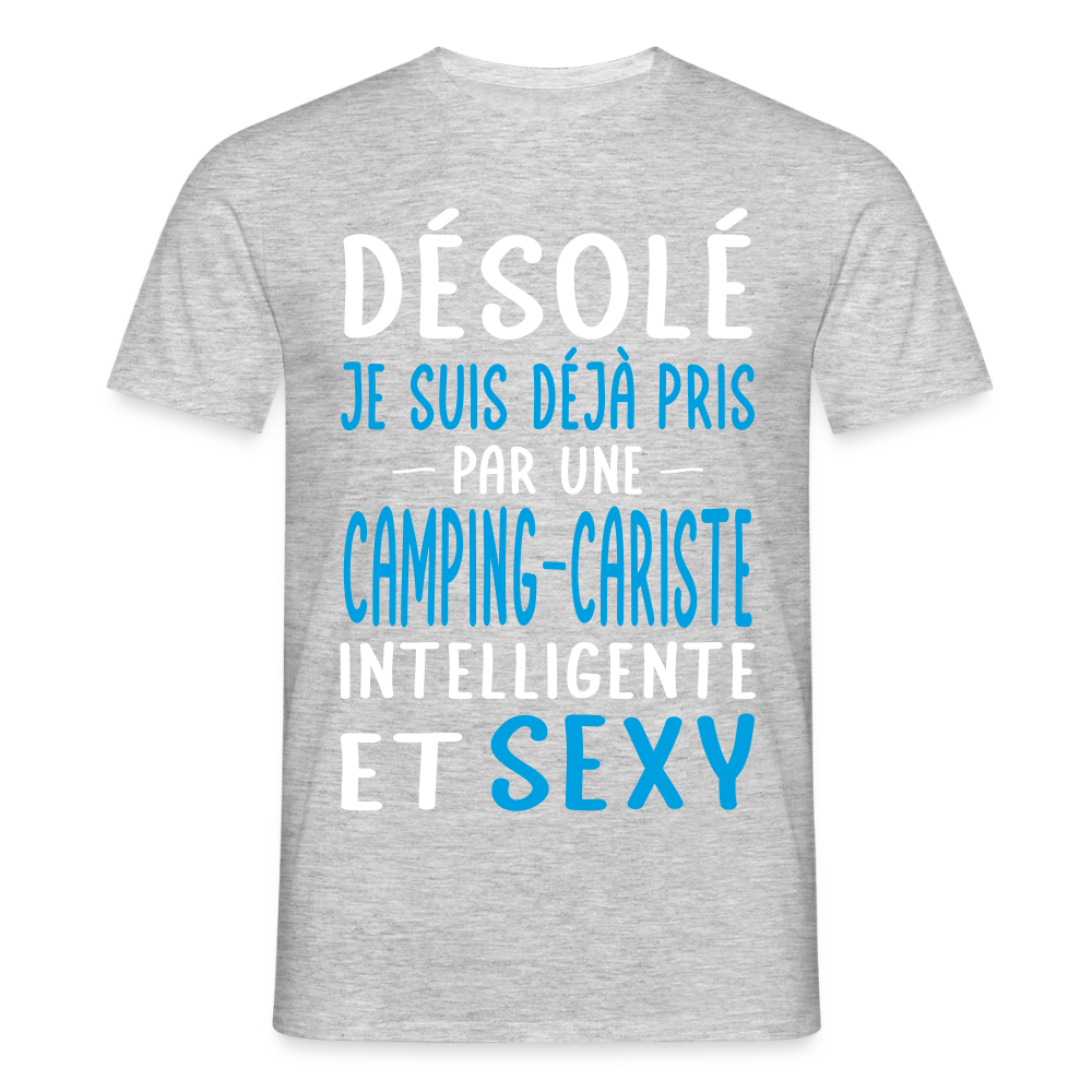 T-shirt Homme - Je suis déjà pris par une camping-cariste intelligente et sexy - gris chiné