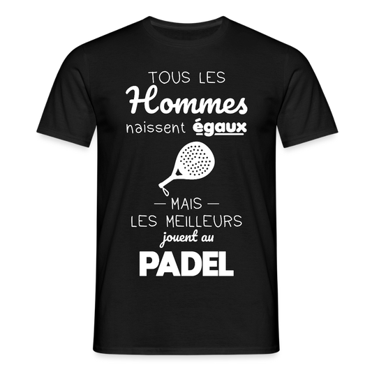 T-shirt Homme - Les Meilleurs Jouent Au Padel - noir