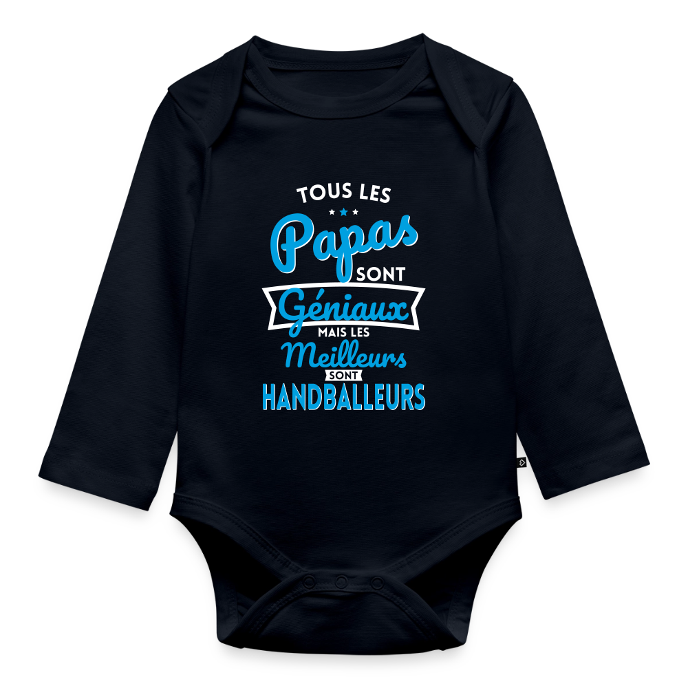Body Bébé bio manches longues - Papas géniaux - Les meilleurs sont handballeurs - bleu marine